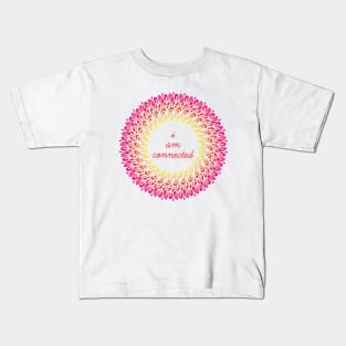 I Am Connected - Meditation Captions Mandala Illustration Print Design GC-092-21 Kids T-Shirt